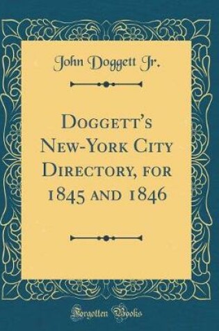 Cover of Doggett's New-York City Directory, for 1845 and 1846 (Classic Reprint)