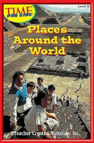 Cover of Places Around the World Level 10 (Early Readers from Time for Kids)