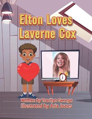 Book cover for Elton Loves Laverne Cox