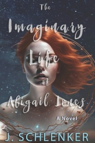 Cover of The Imaginary Life of Abigail Jones