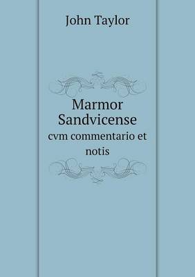 Book cover for Marmor Sandvicense cvm commentario et notis