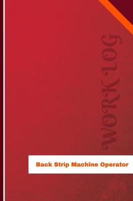 Book cover for Back Strip Machine Operator Work Log