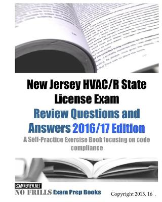 Book cover for New Jersey HVAC/R State License Exam Review Questions and Answers 2016/17 Edition