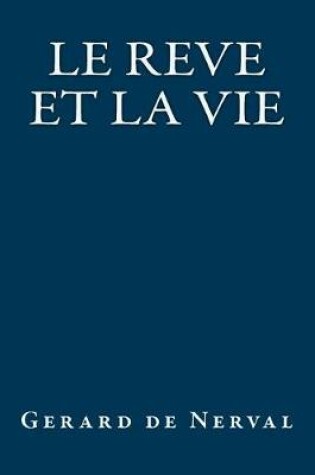 Cover of Le Reve Et La Vie