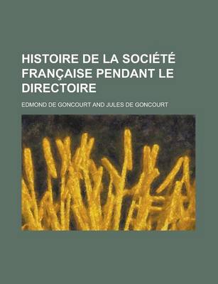 Book cover for Histoire de La Societe Francaise Pendant Le Directoire