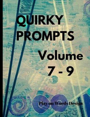 Book cover for Quirky Prompts Volume 7 - 9