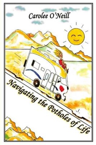 Cover of Navigating the Potholes of Life