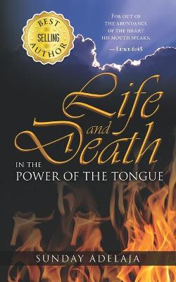 Book cover for Life and death in the power of the tongue