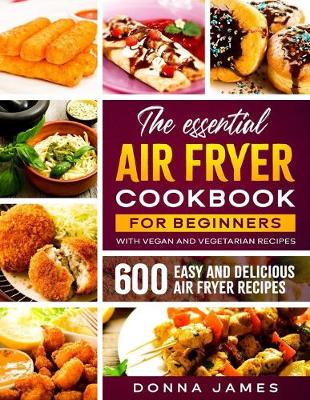 Book cover for The Essential Air Fryer Cookbook for Beginners