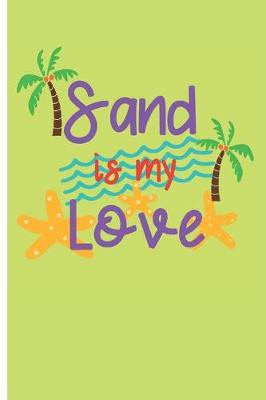 Book cover for Sand Is My Love