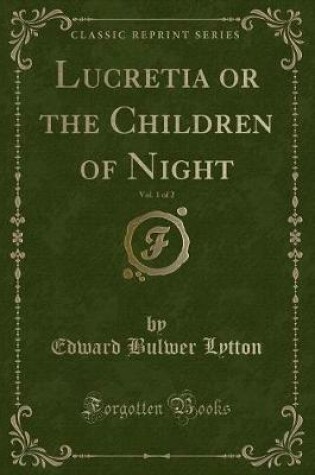 Cover of Lucretia or the Children of Night, Vol. 1 of 2 (Classic Reprint)