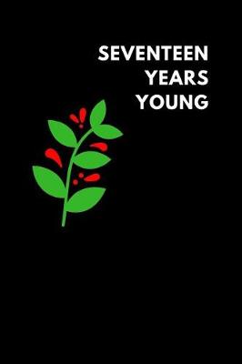 Book cover for Seventeen Years Young