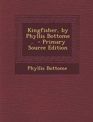 Book cover for Kingfisher, by Phyllis Bottome ..