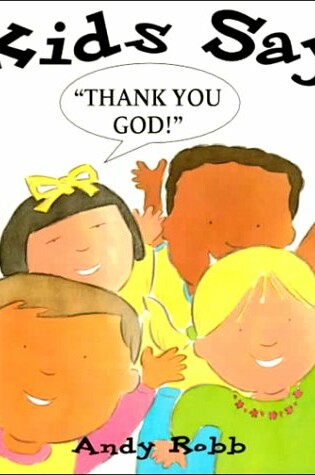 Cover of Kids Say "Thank You God!"