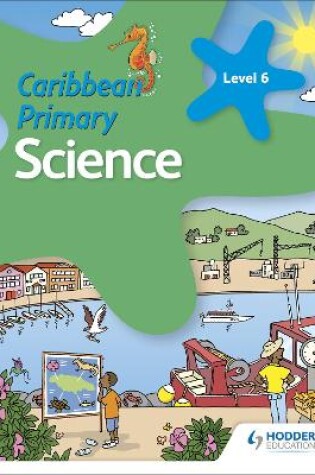 Cover of Caribbean Primary Science Book 6