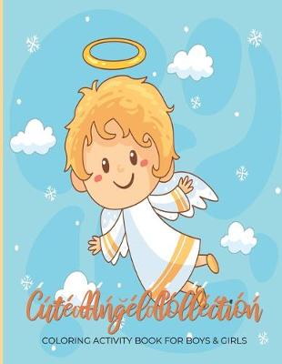 Book cover for Cute Angel Collection Coloring Activity Book For Boys & Girls