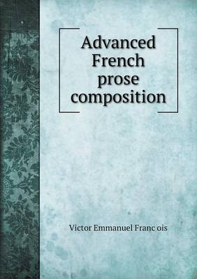 Book cover for Advanced French prose composition