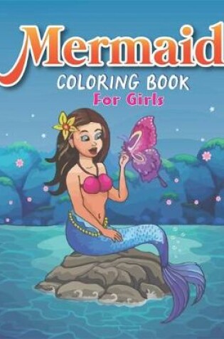 Cover of Mermaid Coloring Book for Girls