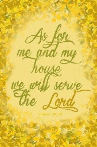 Cover of As For Me and My House, We will Serve the Lord