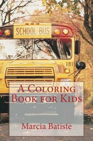 Cover of A Coloring Book for Kids