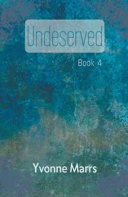 Book cover for Undeserved - Book 4