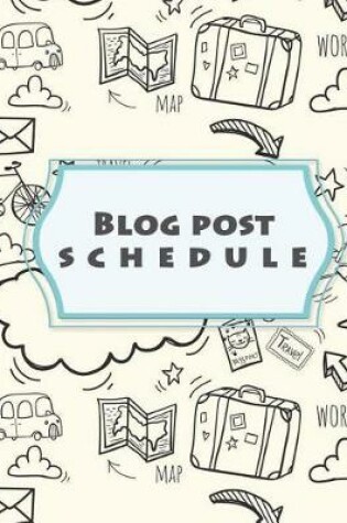 Cover of Blog Post Schedule