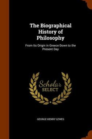 Cover of The Biographical History of Philosophy