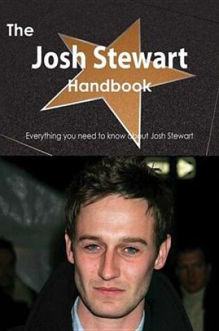 Cover of The Josh Stewart Handbook - Everything You Need to Know about Josh Stewart