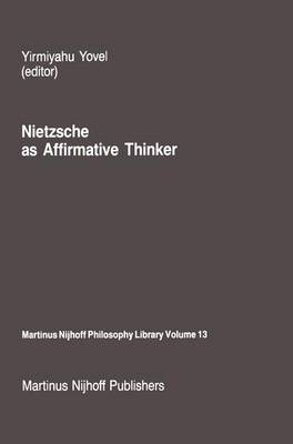 Book cover for Nietzsche as Affirmative Thinker