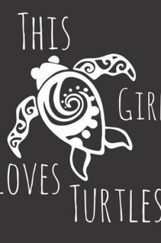 Cover of This Girl Loves Turtles