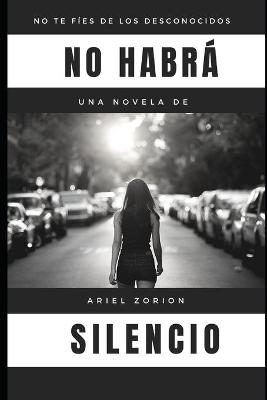 Book cover for No habrá silencio