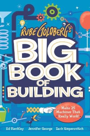 Cover of Rube Goldberg's Big Book of Building