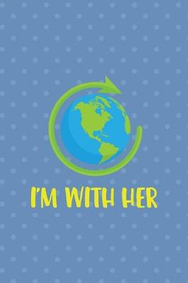 Book cover for I'm With Her