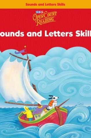 Cover of Open Court Reading, Sounds and Letters Skills Workbook, Grade K