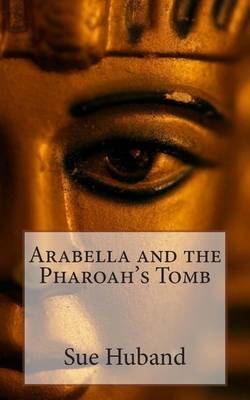 Cover of Arabella and the Pharoah's Tomb