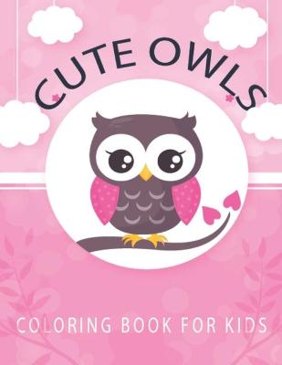 Book cover for Cute Owls Coloring Book for Kids