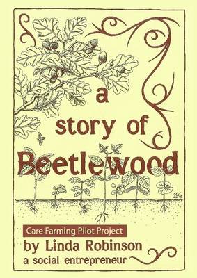 Book cover for Care Farming Pilot Project: A Story of Beetlewood