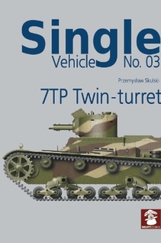 Cover of Single Vehicle No. 03 7TP Twin-Turret