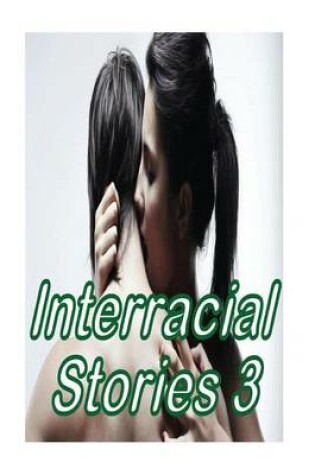 Cover of Interracial Stories 3