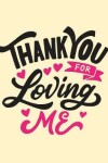 Book cover for Thank you for loving me