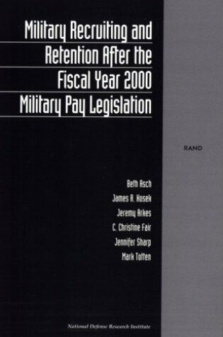Cover of Military Recruiting and Retention after the Fiscal Year 2000 Military Pay Legislation