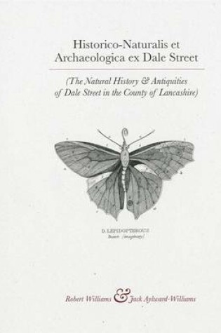 Cover of Historico-naturalis Et Archaeologica Ex Dale Street