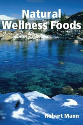 Cover of Natural Wellness Foods