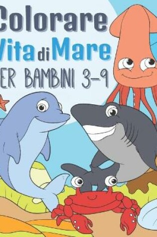 Cover of Vita di Mare Colorare Per Bambini 3-9