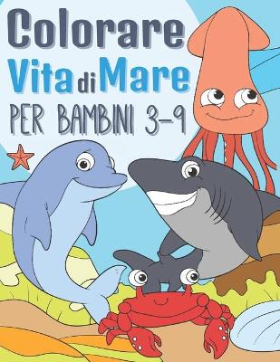 Book cover for Vita di Mare Colorare Per Bambini 3-9