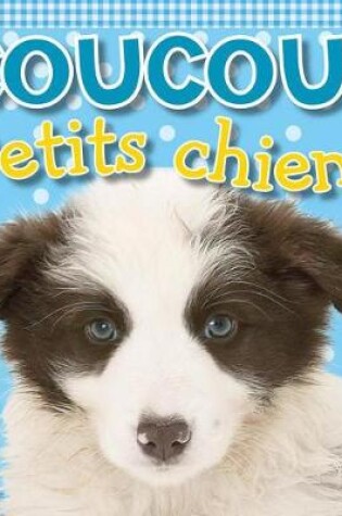 Cover of Coucou! Petits Chiens
