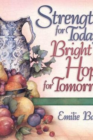 Cover of Strength for Today, Bright Hope for Tomorrow