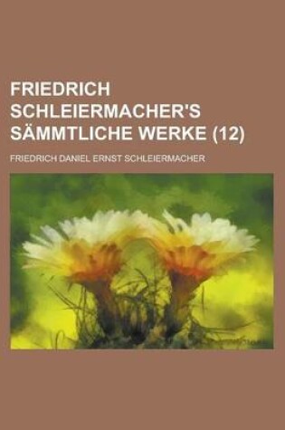 Cover of Friedrich Schleiermacher's Sammtliche Werke (12)