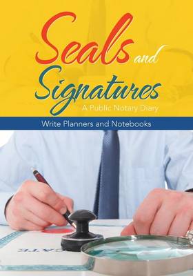 Book cover for Seals and Signatures - A Public Notary Diary