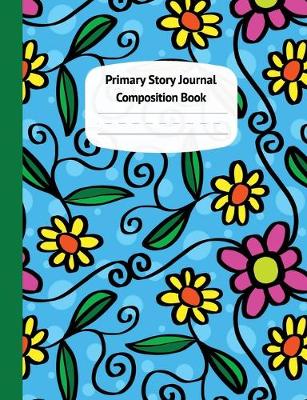 Book cover for Flowers & Polka Dots Primary Story Journal Composition Book